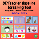 OT / Teacher Baseline Screening Tool - Boom Deck: Early Ye