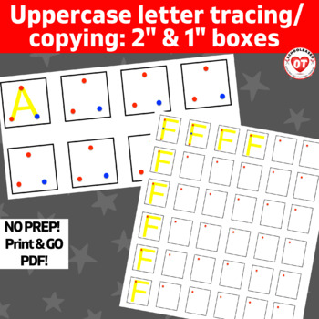 Preview of OT Uppercase Letter trace and copy worksheet bundle:  2" & 1" Boxes- No prep!