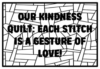 Preview of OUR KINDNESS QUILT: EACH STITCH IS A GESTURE OF LOVE! High School Kindness Co
