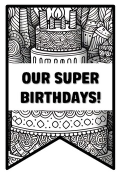 OUR SUPER BIRTHDAYS! Birthday Zentangle Coloring Pages by Swati Sharma