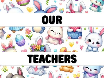 Preview of OUR TEACHERS ARE EGG-CELLENT! HAPPY EASTER! Easter Bulletin Board Decor Kit