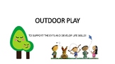 OUTDOOR PLAY FOR EARLY YEARS