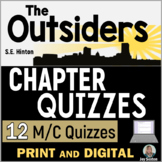 OUTSIDERS Chapter Quizzes - Print & DIGITAL  - 12  Quick C
