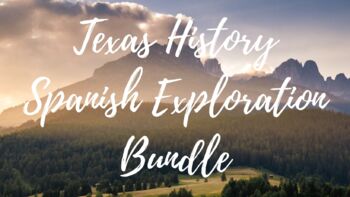 Preview of OVER 30% OFF - TEXAS HISTORY SPANISH EXPLORATION BUNDLE
