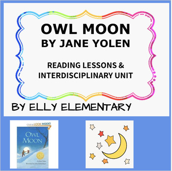 Preview of OWL MOON by Jane Yolen: READING LESSONS & INTERDISCIPLINARY UNIT