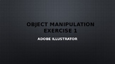Object Manipulation Exercise 1