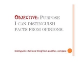 Objective: I can distinguish facts from opinions.