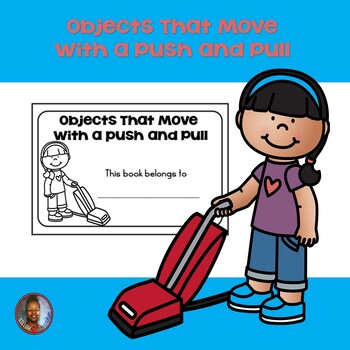 Preview of Objects That Move With a Push and Pull: Science Emergent Reader