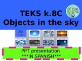 Objects in the Sky - Objetos en el cielo  Science K.8C ***