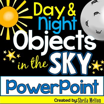 Preview of Day and Night Objects in the Sky PowerPoint Earth Science Space