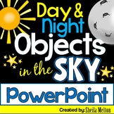 Day and Night Objects in the Sky PowerPoint Earth Science Space