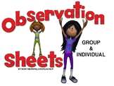 Observation Sheets - group observation & individual.