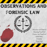 Observations and Forensic Law Intro