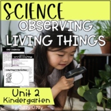 Observing Living Things- Kindergarten Science