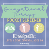 Occupational Therapy OT Pocket Screening (Level 2, Kinderg