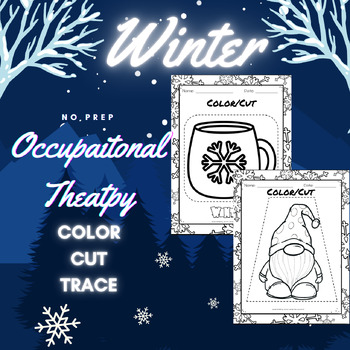 Preview of Occupational Therapy (OT) Winter Coloring, Tracing, Pasting, and Cutting Packet