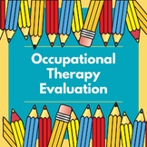 Occupational therapy evaluation / screen - school based