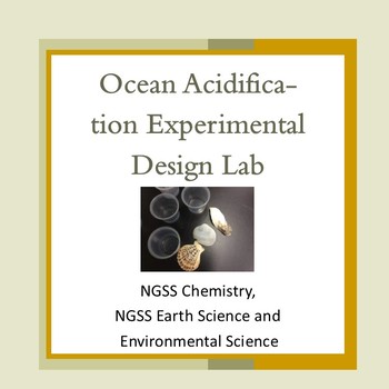 Preview of Ocean Acidification Experimental Design Lab for NGSS, AP Environmental Science