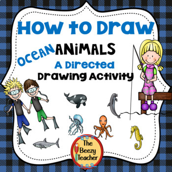 Preview of Ocean Animals A How to Draw Directed Drawing Activity | Writing