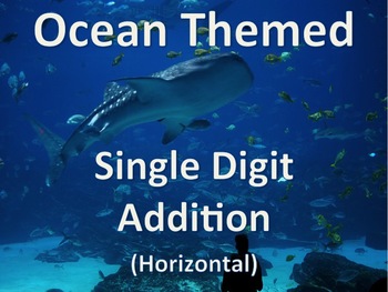 Single Digit Addition - Ocean Animal Worksheets - Horizontal | TPT