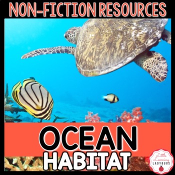 Preview of Ocean Habitat Non-Fiction Resources | Close Reads & Informational Text