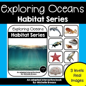 Preview of Ocean Habitats Adapted Book Unit with Real Images (Autism, Special Education)