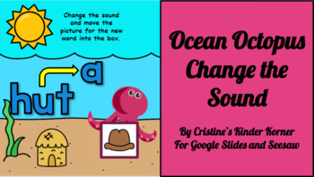 Preview of Ocean Octopus Change the Sound Practice for Google Slides and Seesaw
