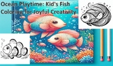 Ocean Playtime: Kid's Fish Coloring for Joyful Creativity