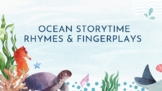 Ocean Storytime Rhymes and Fingerplays