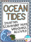 Ocean Tides Internet Scavenger Hunt WebQuest Activity