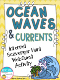 Ocean Waves and Currents Internet Scavenger Hunt WebQuest 