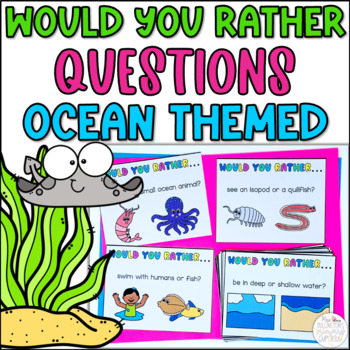 Preview of Ocean Would You Rather Questions