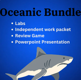Oceanic Bundle: Labs, Presentations, and Independent Work Packets