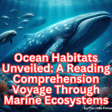 Ocean Habitats Unveiled: A Reading Comprehension Voyage Th