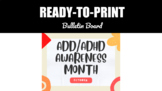 October ADD/ADHD Awareness Month Bulletin Board: Ready to Print!