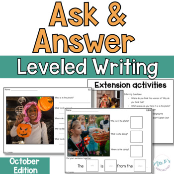 Preview of October Ask and Answer Writing - 2 levels WH Questions, Inferring & Describing