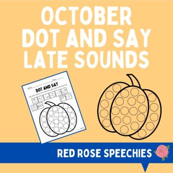Preview of October Dot and Say Late Sounds- Fall Articulation