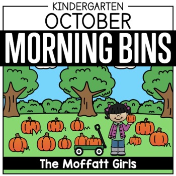 Preview of October Kindergarten Morning Tubs / Bins (Morning Work) | Fall | Pumpkin