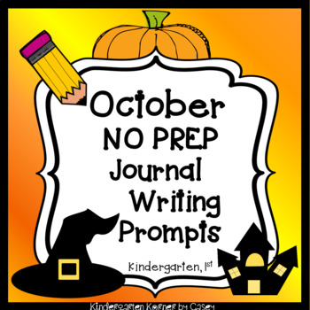 Preview of October Writing Journals Journal Writing Prompts /Centers - Beginner Writers K 1