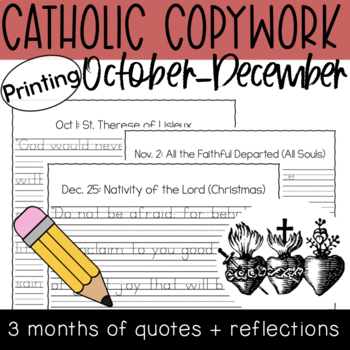 October, November, December PRINTING Copywork: Catholic Quotes ...