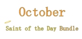 October Saint of the Day Bundle
