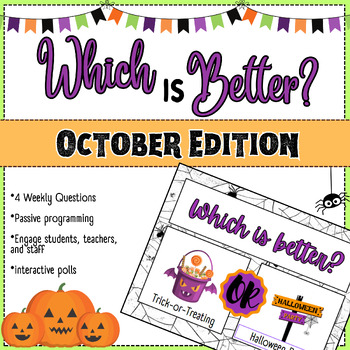 Preview of October "Which is Better?" - Interactive Display - Passive Programming