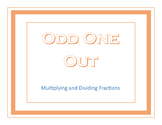 Odd One Out Multiplying and Dividing Fractions