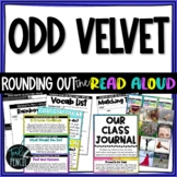 Odd Velvet Read Aloud Unit Lesson Plans and Activities