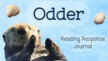 Preview of Odder: Reading Response Journal