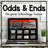 Odds & Ends for Your Schoology Course
