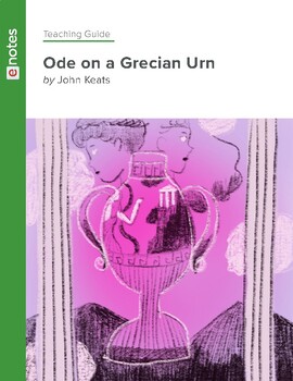 Preview of John Keats - "Ode on a Grecian Urn" - Teaching Guide