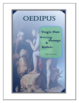 Preview of Oedipus Tragic Flaw Writing Prompt & Rubric