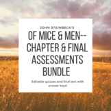 Of Mice & Men--Chapter Quizzes/Final Test Assessment Bundl