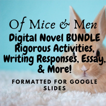 Preview of Of Mice & Men Novel Digital Bundle (Perfect for Remote Learning & Pre-AP!)